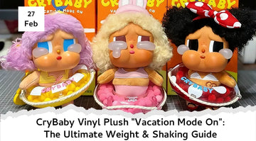 CryBaby Vinyl Plush "Vacation Mode On": The Ultimate Weight & Shaking Guide