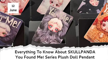 Everything To Know About SKULLPANDA You Found Me! Series Plush Doll Pendant