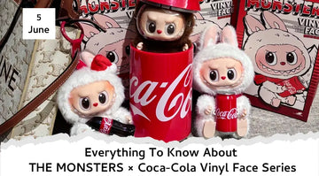 Everything To Know About THE MONSTERS × Coca-Cola Vinyl Face Series
