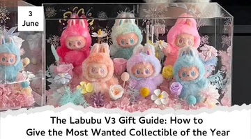 The Labubu V3 Gift Guide: How to Give the Most Wanted Collectible of the Year