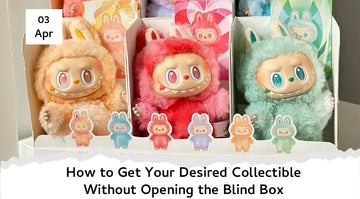 How to Get Your Desired Collectible Without Opening the popmart authentic Blind Box